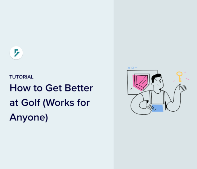 How to Get Better at Golf (Works for Anyone) - Thomas Griffin