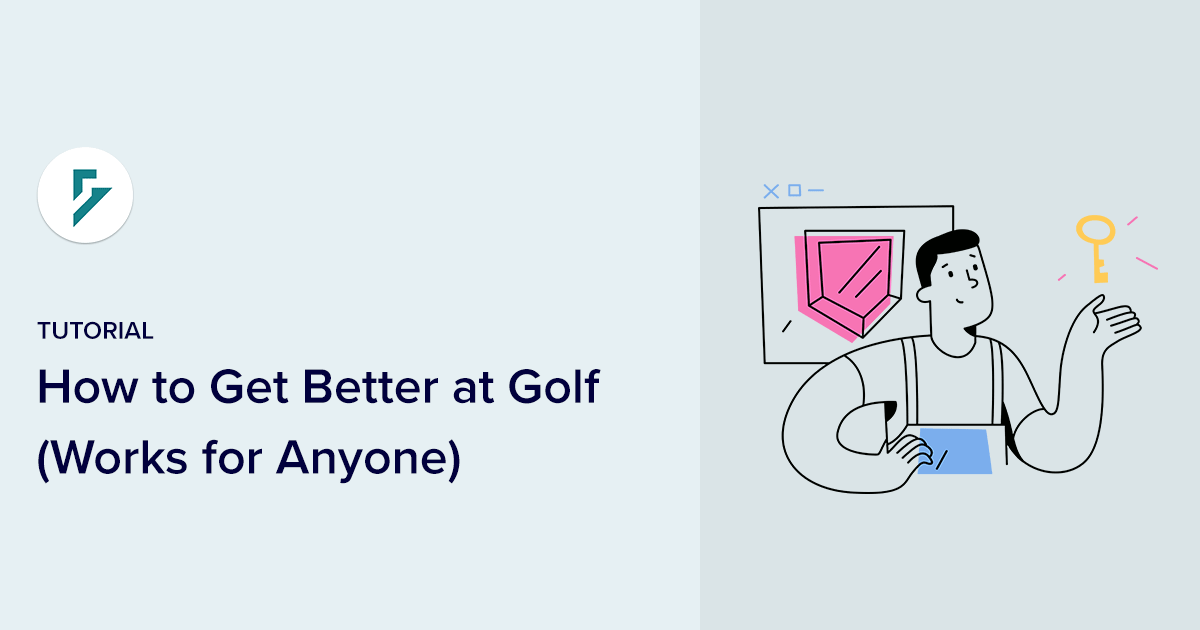 How to Get Better at Golf (Works for Anyone) - Thomas Griffin